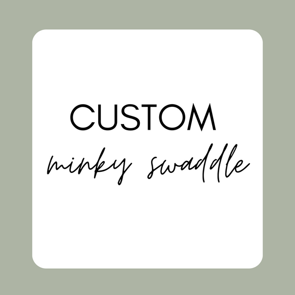 Custom Minky Swaddle