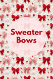 Sweater Bows